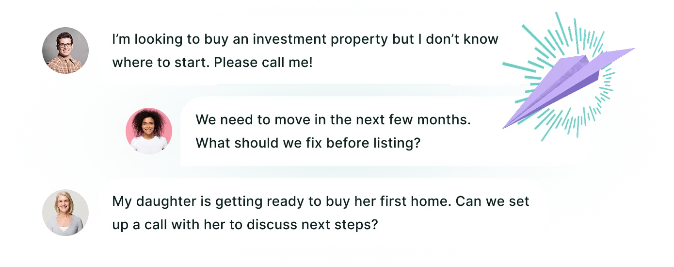 Three messages a client sent their loan originator inside Home Report: one about buying an investment property, one about what to fix before listing, one about a daughter buying her first home.